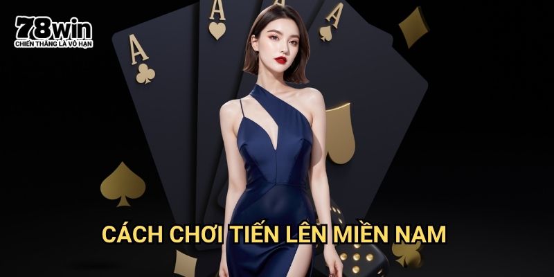 cách chơi tiến lên miền Nam 78win: Làm Chủ Trò Chơi Dân Gian Phổ Biến 5 cách chơi tiến lên miền Nam 78win: Làm Chủ Trò Chơi Dân Gian Phổ Biến