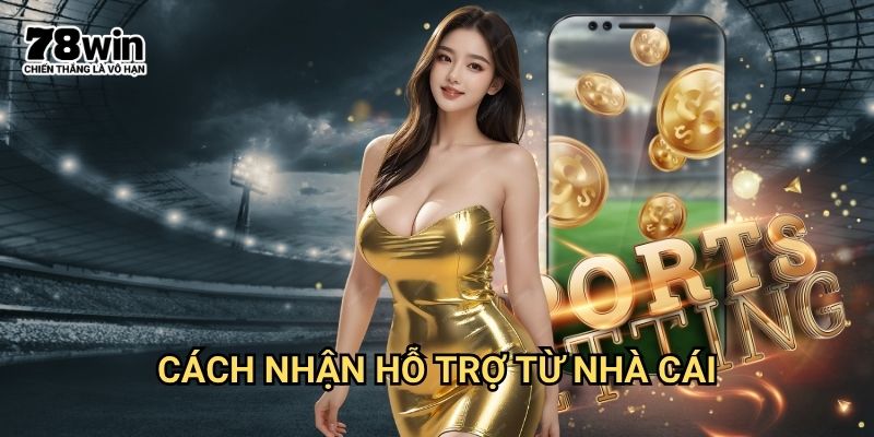 Cách nhận hỗ trợ từ nhà cái 78win: Giải Pháp Toàn Diện Cho Mọi Vấn Đề