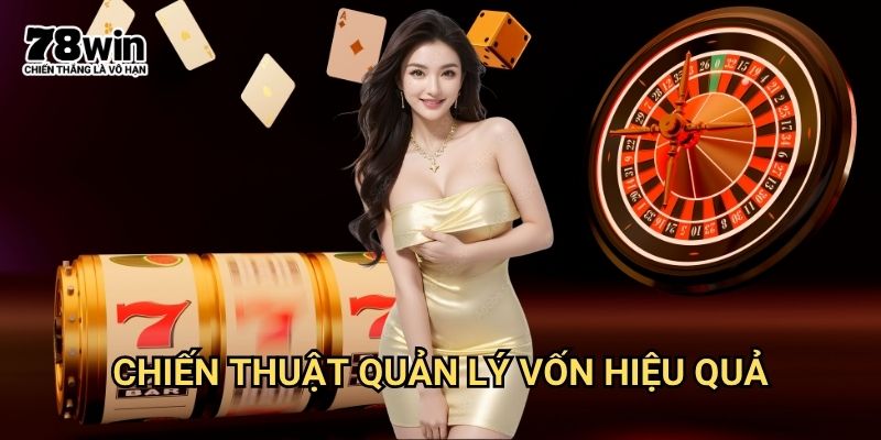 Mẹo chơi nỗ hũ dễ thắng 78win: Bí Quyết Săn Hũ Từ Cao Thủ 3 Chiến Thuật Quản Lý Vốn Hiệu Quả