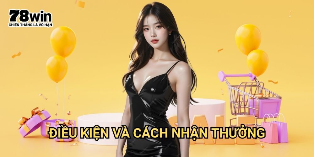 khuyến mãi 78win: Ưu Đãi Hấp Dẫn Dành Riêng Cho Thành Viên 3 Điều Kiện Và Cách Nhận Thưởng