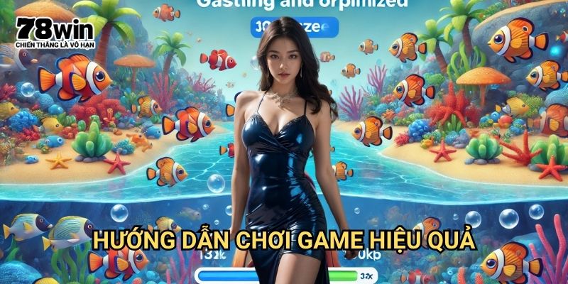 Game bắn cá đổi thưởng 78win: Giải Trí Thú Vị Với Phần Thưởng Hấp Dẫn 3 Hướng Dẫn Chơi Game Hiệu Quả