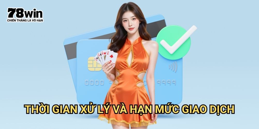 rút tiền 78win: Giải Pháp Nhận Thưởng Nhanh Chóng Và An Toàn 3 Thời Gian Xử Lý Và Hạn Mức Giao Dịch